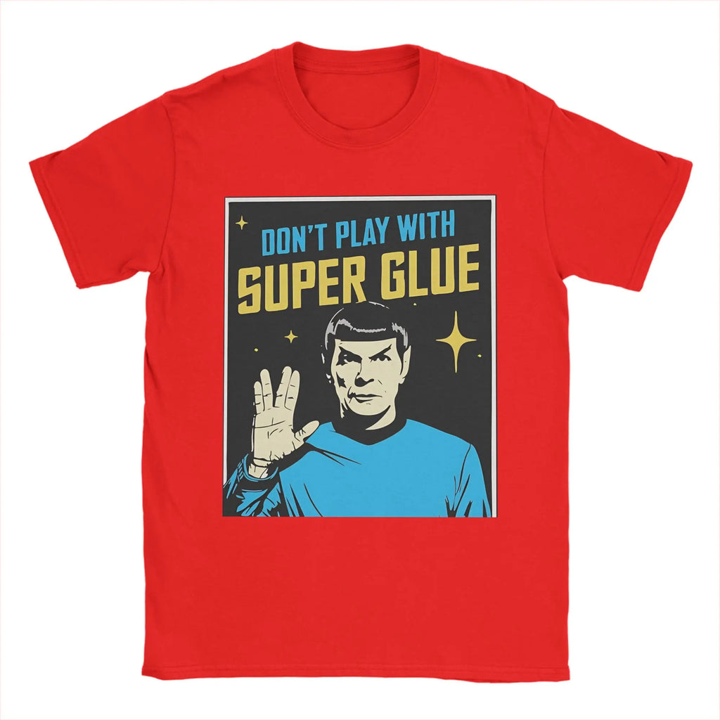 Don't Play With Super Glue Stars Treks T Shirt Men's Cotton Vintage T-Shirts O Neck Tee Shirt Short Sleeve Clothing Classic
