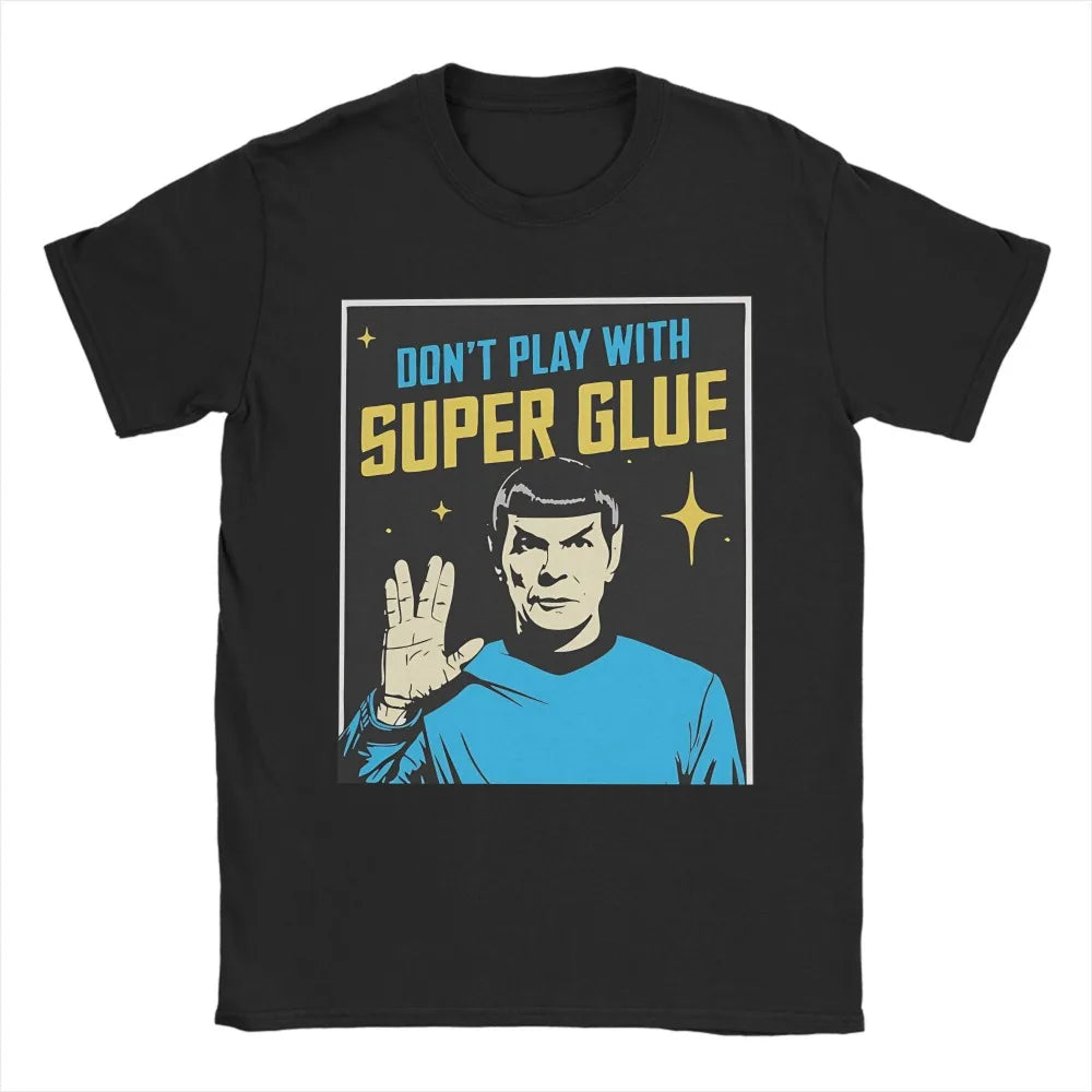 Don't Play With Super Glue Stars Treks T Shirt Men's Cotton Vintage T-Shirts O Neck Tee Shirt Short Sleeve Clothing Classic