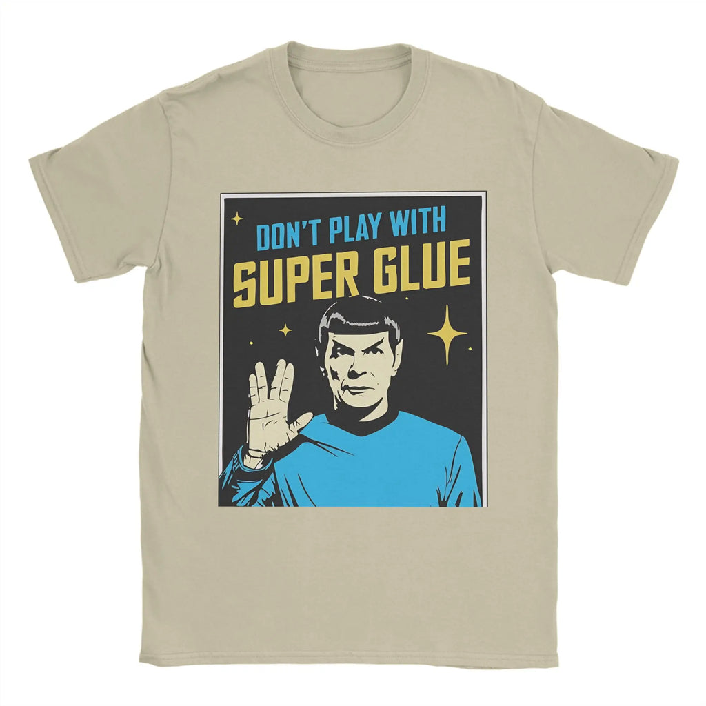 Don't Play With Super Glue Stars Treks T Shirt Men's Cotton Vintage T-Shirts O Neck Tee Shirt Short Sleeve Clothing Classic